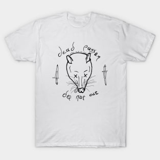 Dead Possum: Do Not Eat T-Shirt